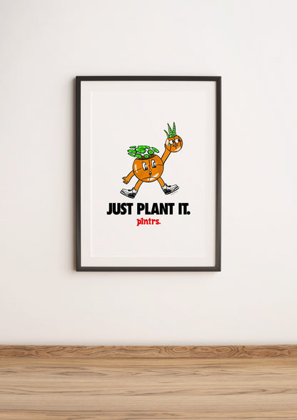 plntrs - Just Plant It. - 11x17 printed poster